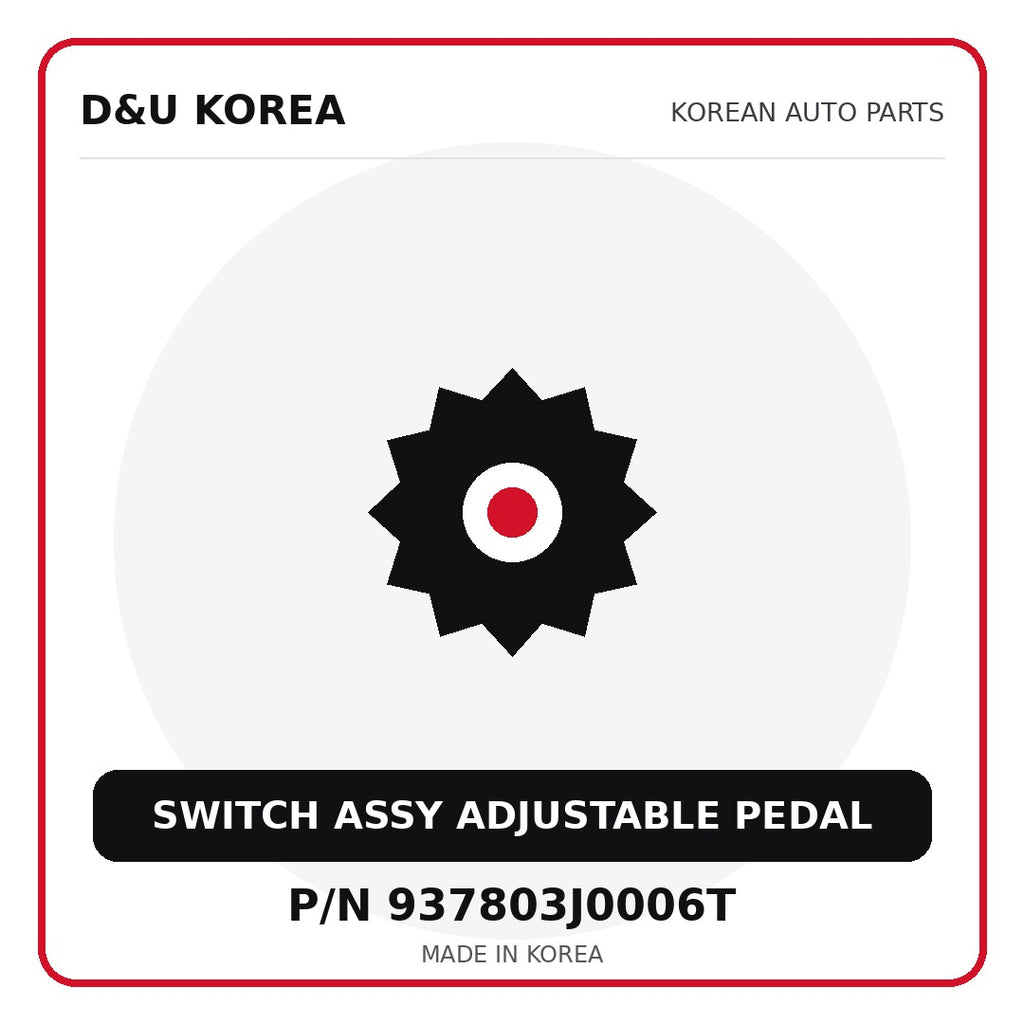 Genuine Mobis SWITCH ASSY ADJUSTABLE PEDAL 937803J0006T for Korean vehicles | D&U Korea