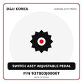 Genuine Mobis SWITCH ASSY ADJUSTABLE PEDAL 937803J0006T for Korean vehicles | D&U Korea
