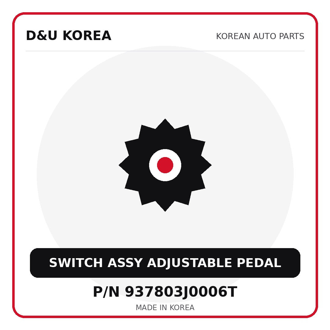 Genuine Mobis SWITCH ASSY ADJUSTABLE PEDAL 937803J0006T for Korean vehicles | D&U Korea