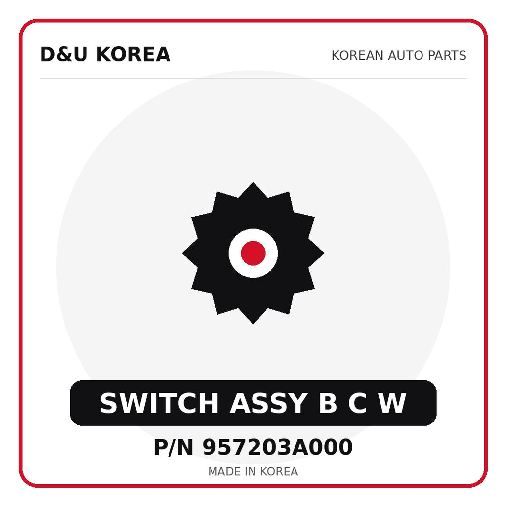 Genuine Mobis SWITCH ASSY B C W 957203A000 for Korean vehicles | D&U Korea