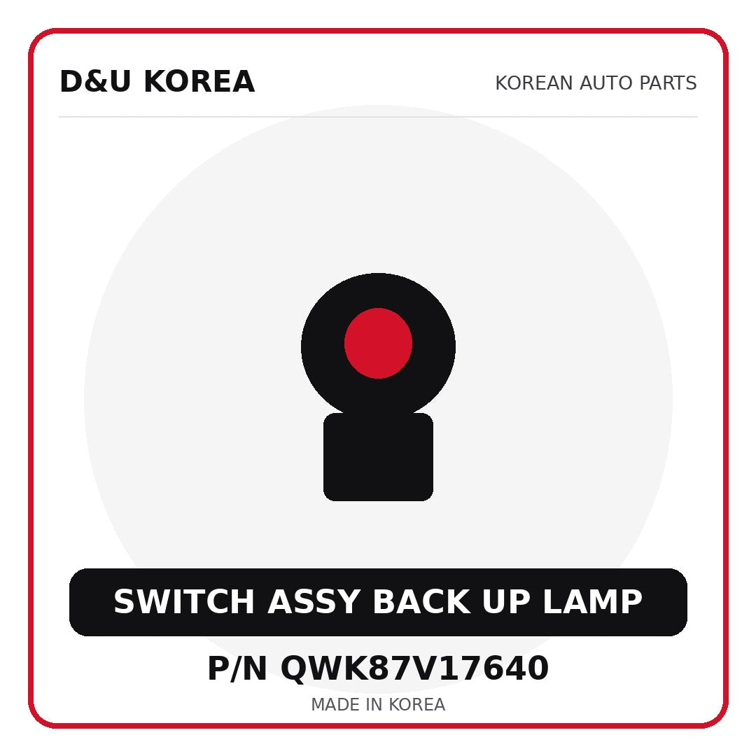 Genuine Mobis SWITCH ASSY BACK UP LAMP QWK87V17640 for Korean vehicles | D&U Korea