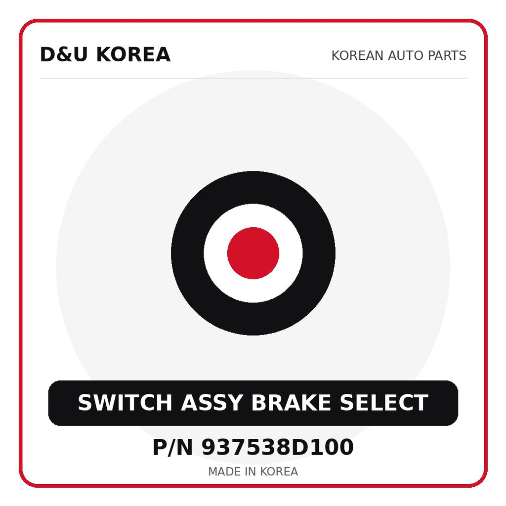 Genuine Mobis SWITCH ASSY BRAKE SELECT 937538D100 for Korean vehicles | D&U Korea