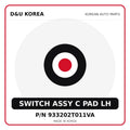 Genuine Mobis SWITCH ASSY C PAD LH 933202T011VA for Korean vehicles | D&U Korea