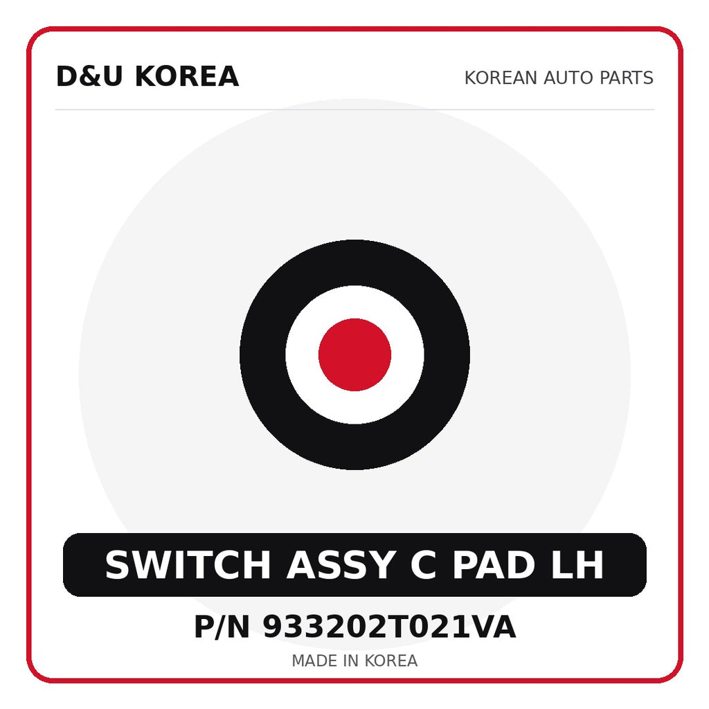 Genuine Mobis SWITCH ASSY C PAD LH 933202T021VA for Korean vehicles | D&U Korea