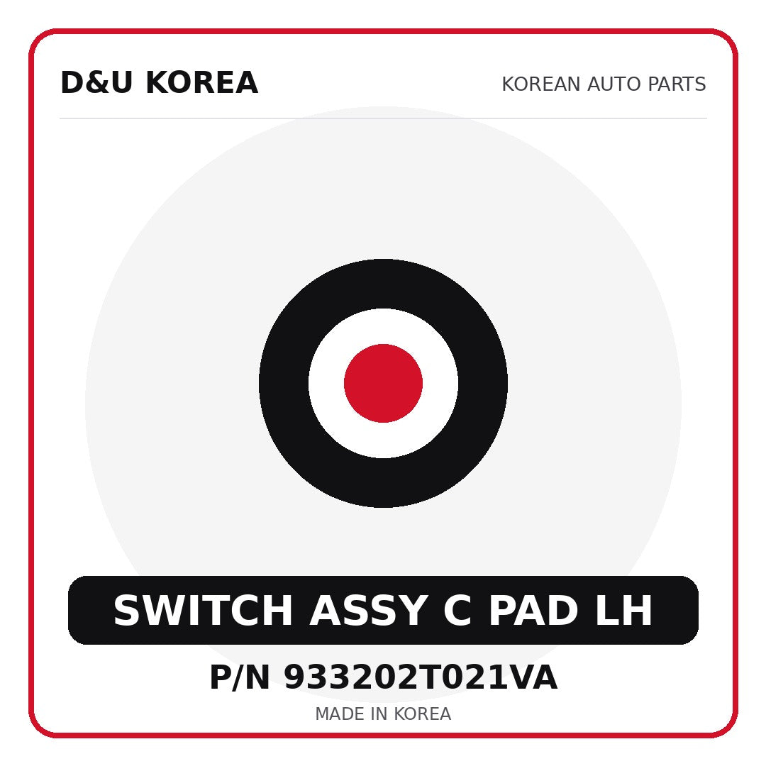 Genuine Mobis SWITCH ASSY C PAD LH 933202T021VA for Korean vehicles | D&U Korea