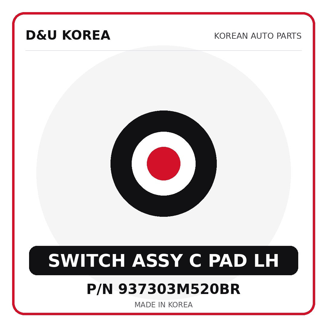Genuine Mobis SWITCH ASSY C PAD LH 937303M520BR for Korean vehicles | D&U Korea