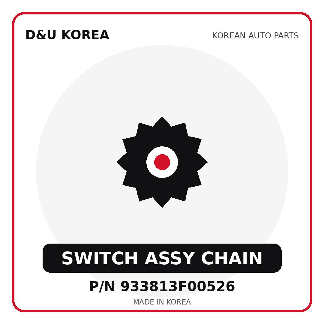 Genuine Mobis SWITCH ASSY CHAIN 933813F00526 for Korean vehicles | D&U Korea