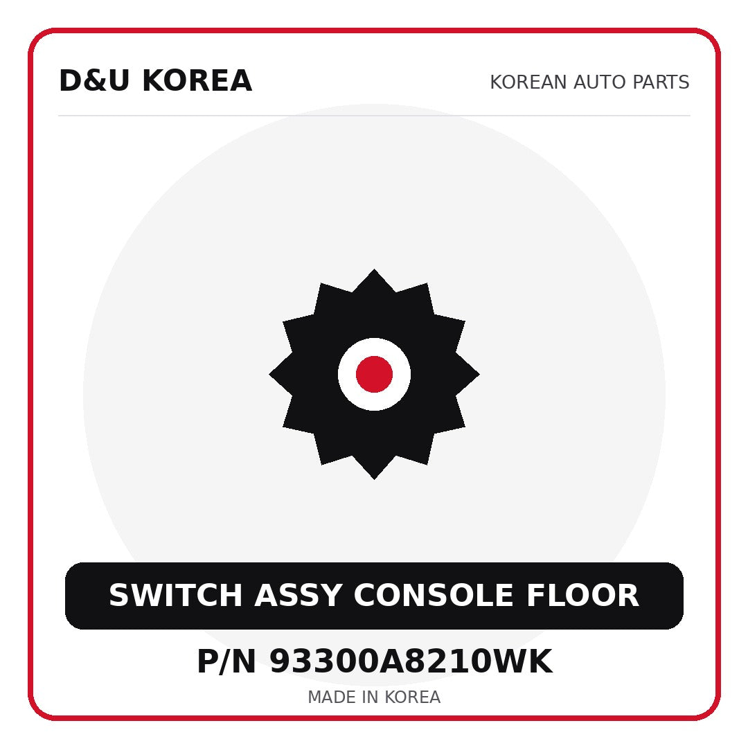 Genuine Mobis SWITCH ASSY CONSOLE FLOOR 93300A8210WK for Korean vehicles | D&U Korea