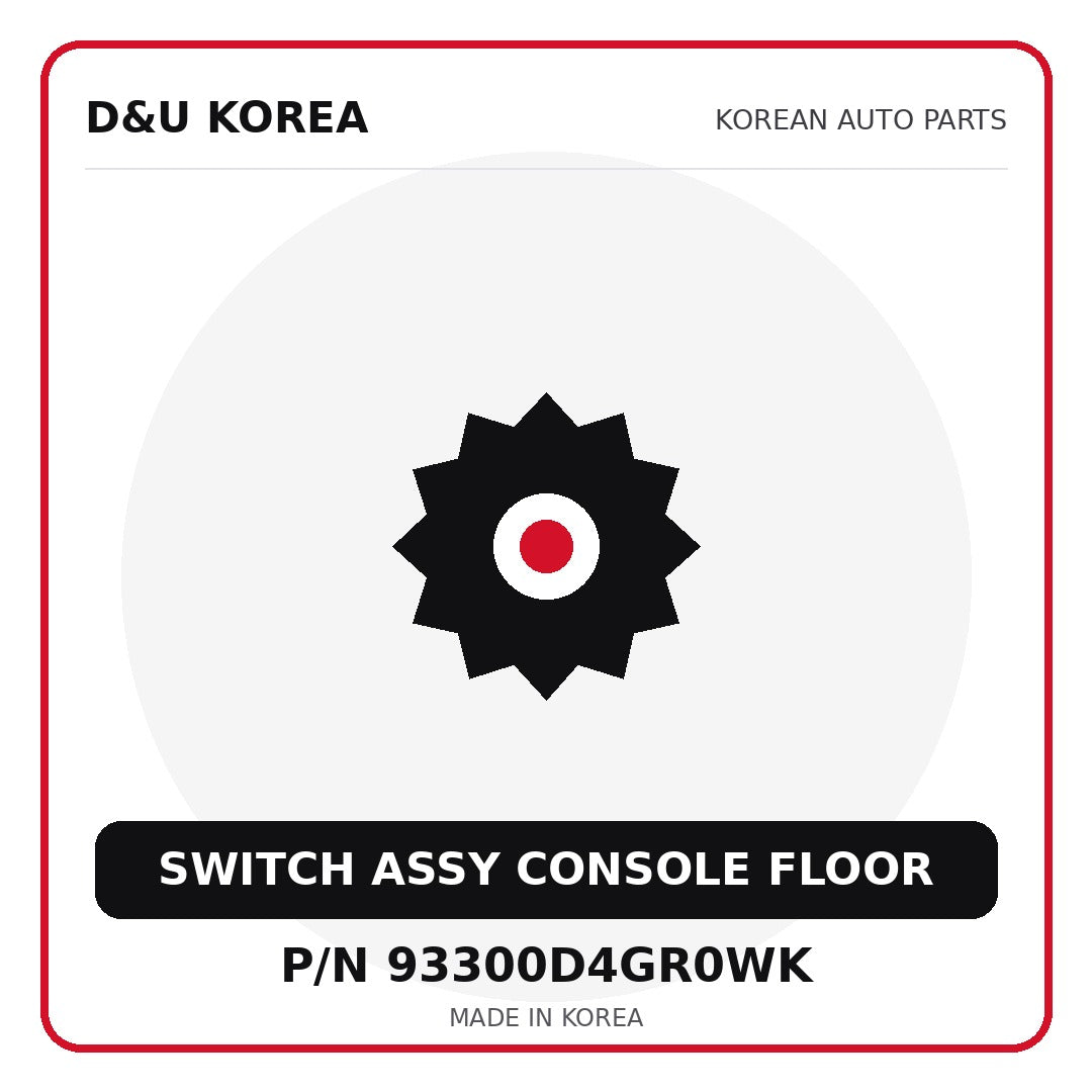 Genuine Mobis SWITCH ASSY CONSOLE FLOOR 93300D4GR0WK for Korean vehicles | D&U Korea