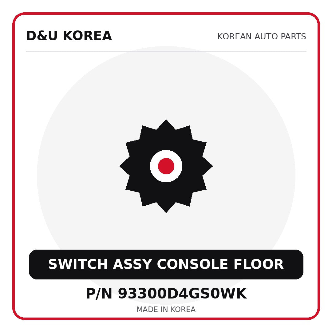 Genuine Mobis SWITCH ASSY CONSOLE FLOOR 93300D4GS0WK for Korean vehicles | D&U Korea