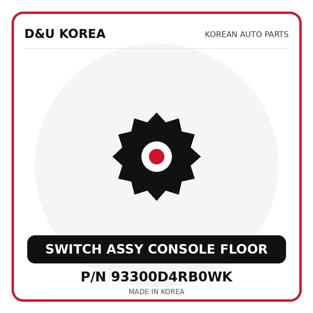 Genuine Mobis SWITCH ASSY CONSOLE FLOOR 93300D4RB0WK for Korean vehicles | D&U Korea