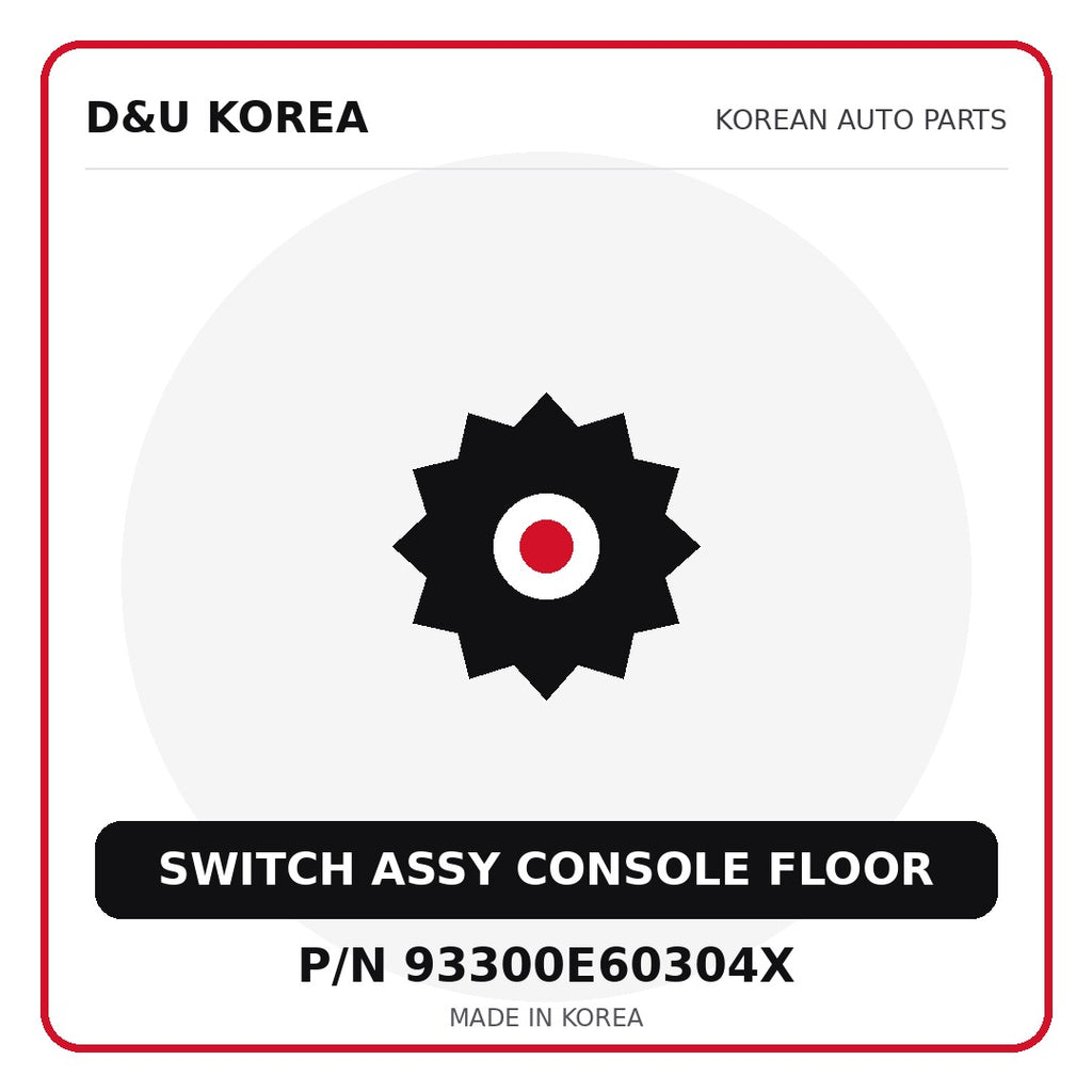 Genuine Mobis SWITCH ASSY CONSOLE FLOOR 93300E60304X for Korean vehicles | D&U Korea