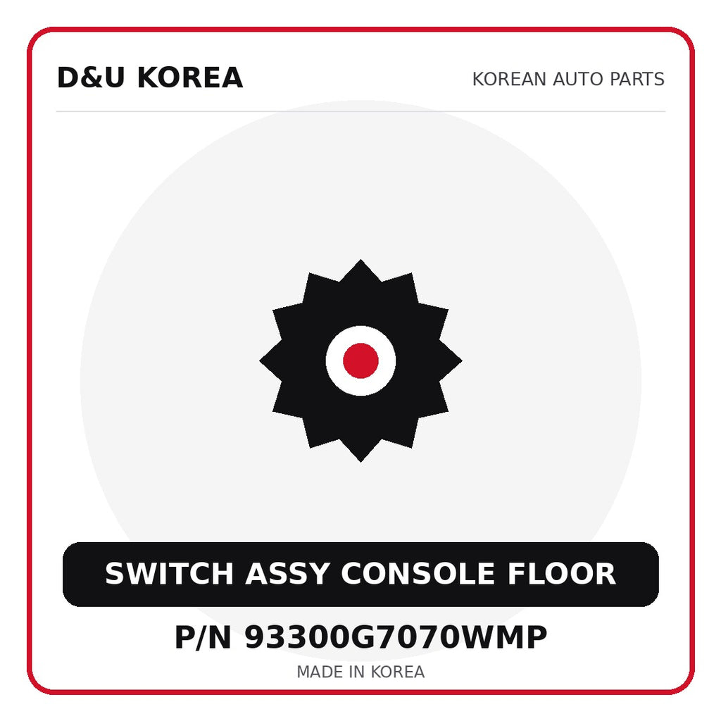 Genuine Mobis SWITCH ASSY CONSOLE FLOOR 93300G7070WMP for Korean vehicles | D&U Korea