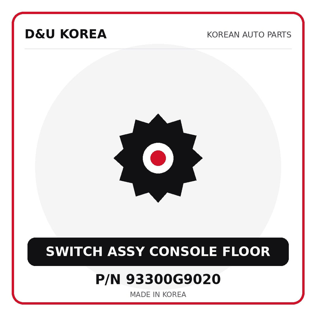 Genuine Mobis SWITCH ASSY CONSOLE FLOOR 93300G9020 for Korean vehicles | D&U Korea