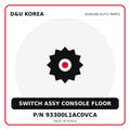Genuine Mobis SWITCH ASSY CONSOLE FLOOR 93300L1AC0VCA for Korean vehicles | D&U Korea