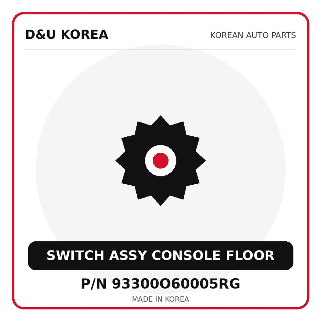 Genuine Mobis SWITCH ASSY CONSOLE FLOOR 93300O60005RG for Korean vehicles | D&U Korea