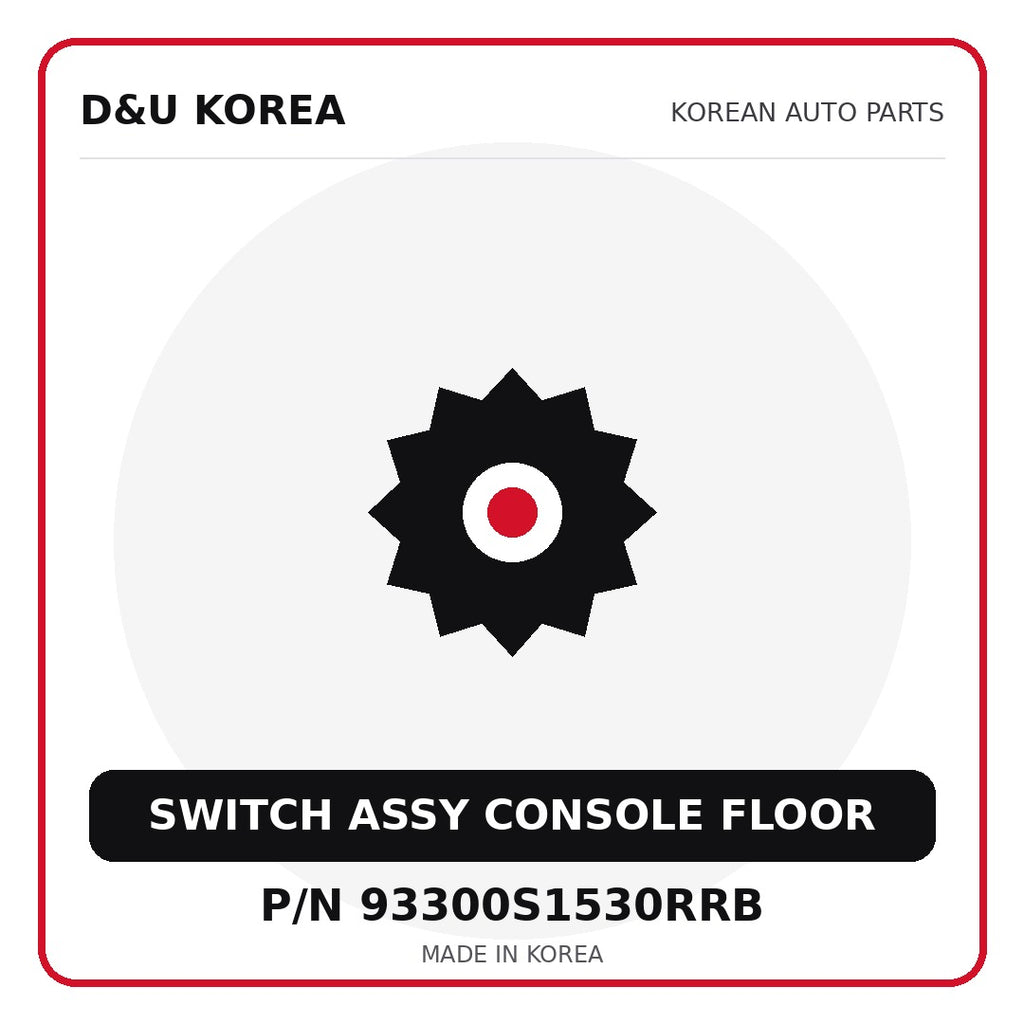 Genuine Mobis SWITCH ASSY CONSOLE FLOOR 93300S1530RRB for Korean vehicles | D&U Korea