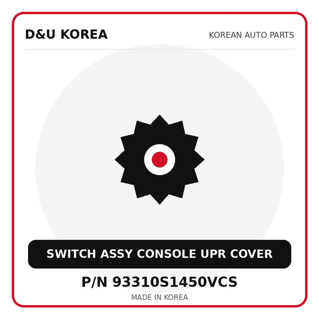 Genuine Mobis SWITCH ASSY CONSOLE UPR COVER 93310S1450VCS - Korean auto parts from D&U Korea