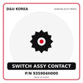 Genuine Mobis SWITCH ASSY CONTACT 935904H000 for Korean vehicles | D&U Korea