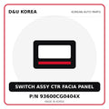 Genuine Mobis SWITCH ASSY CTR FACIA PANEL 93600CG0404X for Korean vehicles | D&U Korea