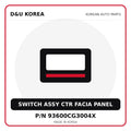Genuine Mobis SWITCH ASSY CTR FACIA PANEL 93600CG3004X for Korean vehicles | D&U Korea