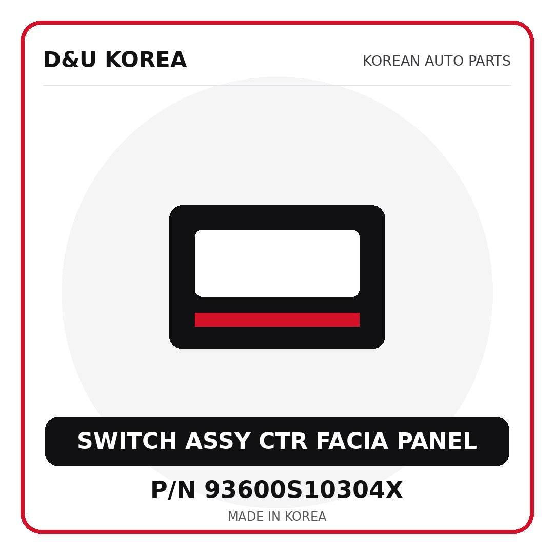 Genuine Mobis SWITCH ASSY CTR FACIA PANEL 93600S10304X for Korean vehicles | D&U Korea