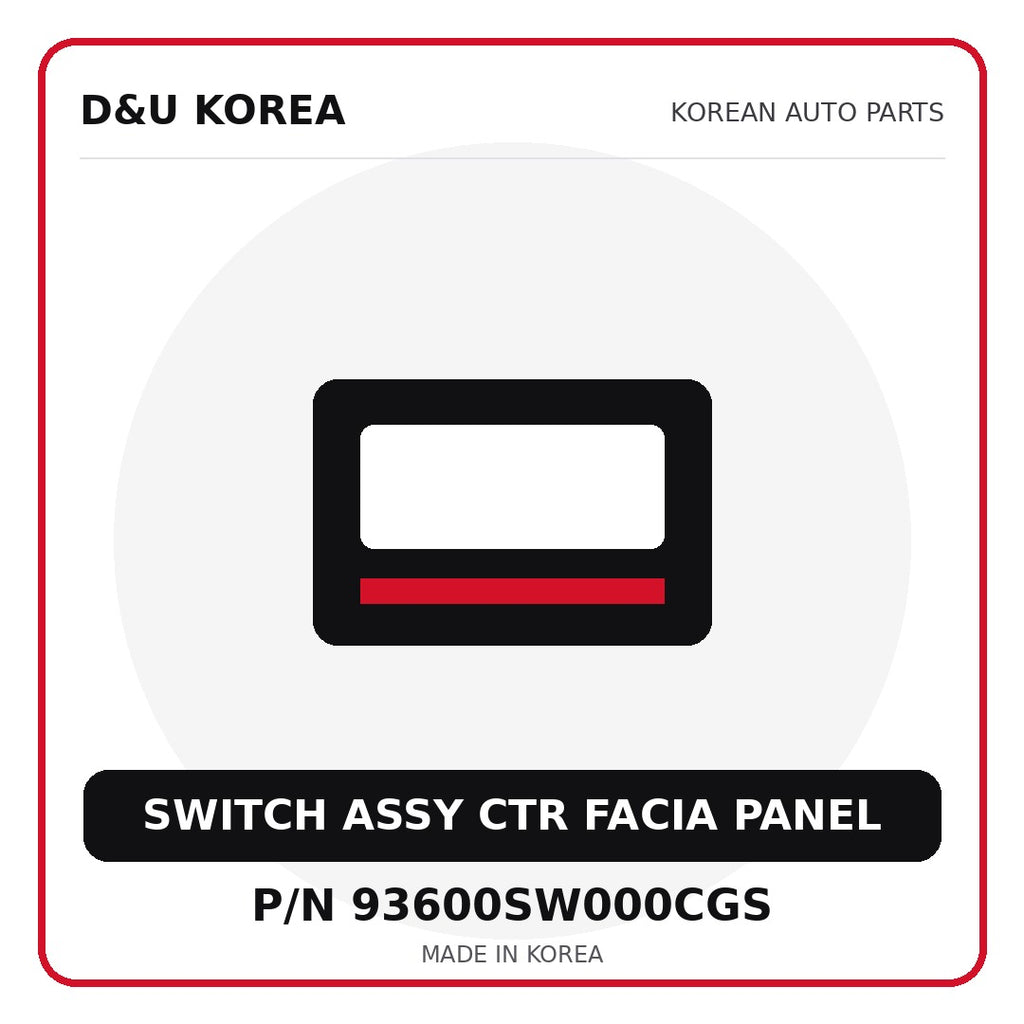 Genuine Mobis SWITCH ASSY CTR FACIA PANEL 93600SW000CGS for Korean vehicles | D&U Korea