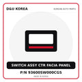 Genuine Mobis SWITCH ASSY CTR FACIA PANEL 93600SW000CGS for Korean vehicles | D&U Korea