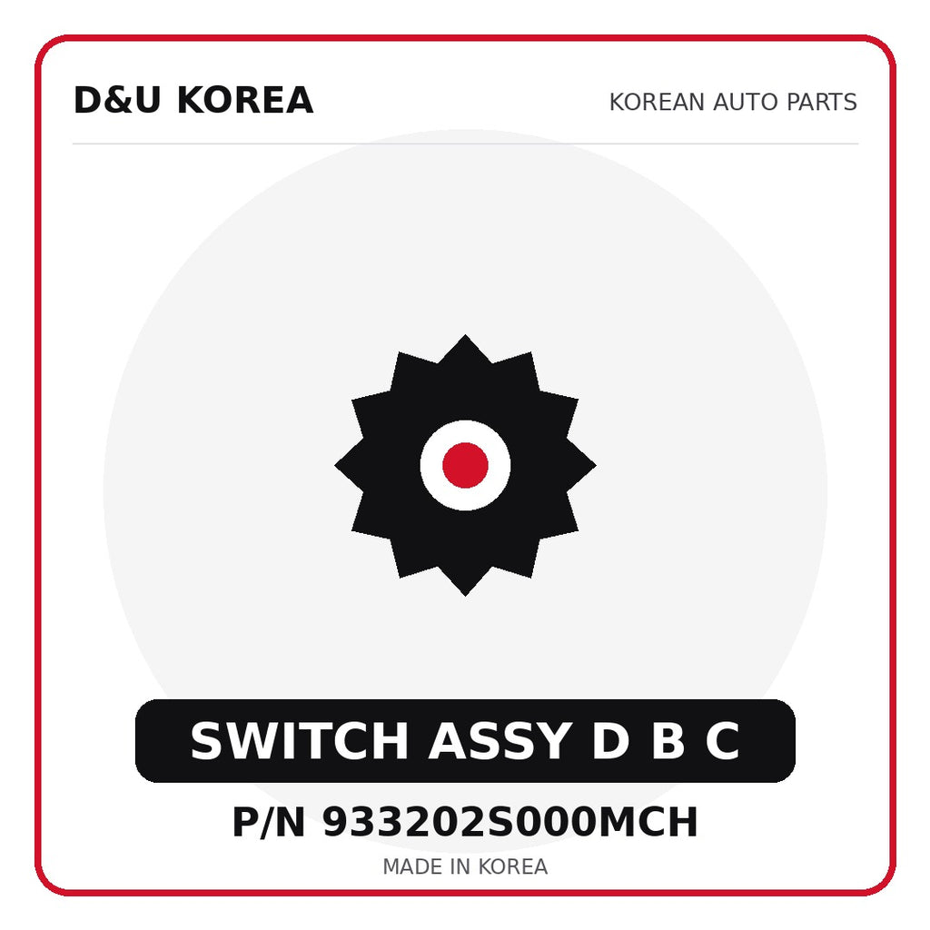 Genuine Mobis SWITCH ASSY D B C 933202S000MCH for Korean vehicles | D&U Korea