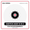 Genuine Mobis SWITCH ASSY D B C 933202S000MCH for Korean vehicles | D&U Korea