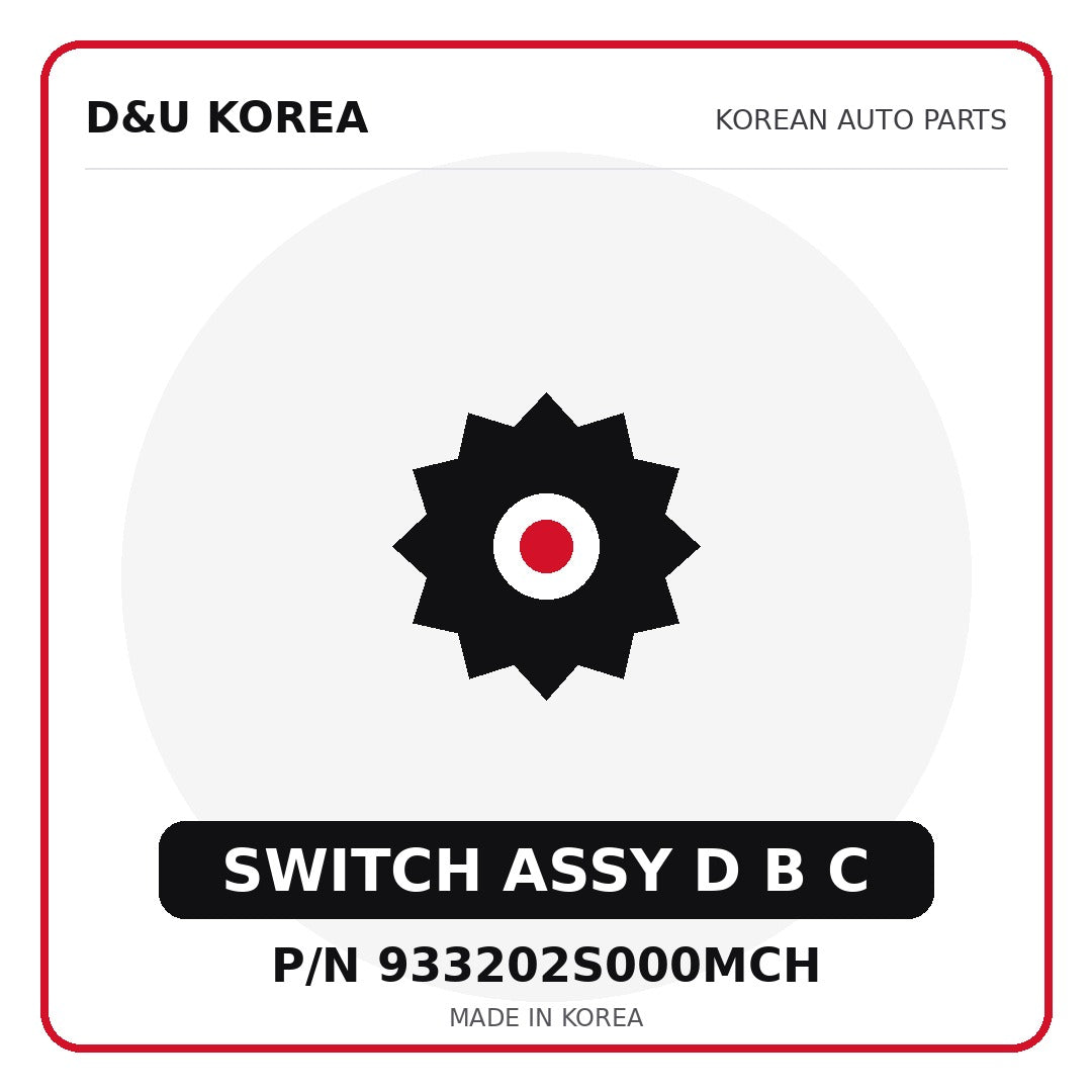 Genuine Mobis SWITCH ASSY D B C 933202S000MCH for Korean vehicles | D&U Korea