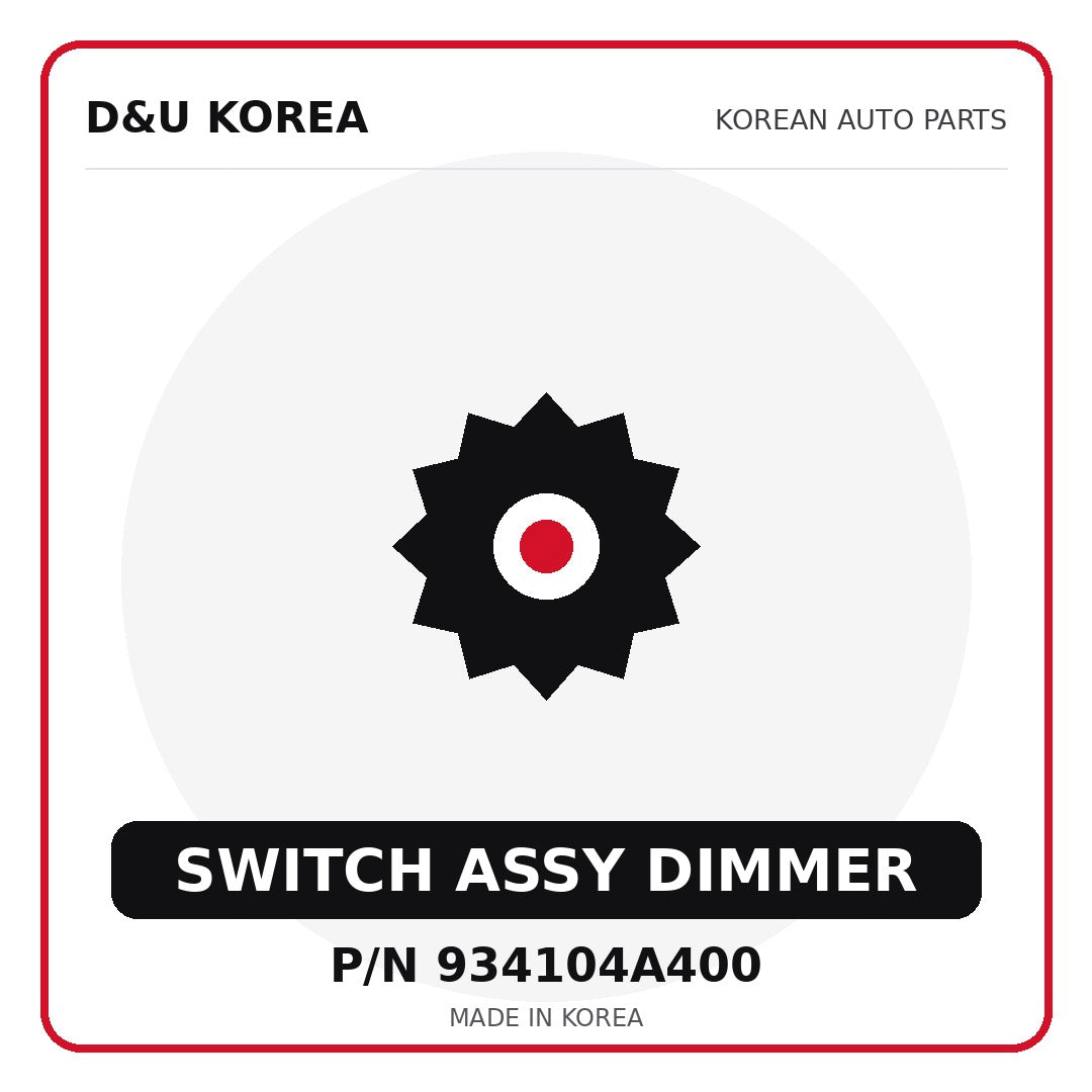 Genuine Mobis SWITCH ASSY DIMMER 934104A400 for Korean vehicles | D&U Korea