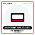 Genuine Mobis SWITCH ASSY DOOR WARNING 95401A7000 for Korean vehicles | D&U Korea