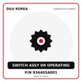 Genuine Mobis SWITCH ASSY DR OPERATING 934405A001 for Korean vehicles | D&U Korea