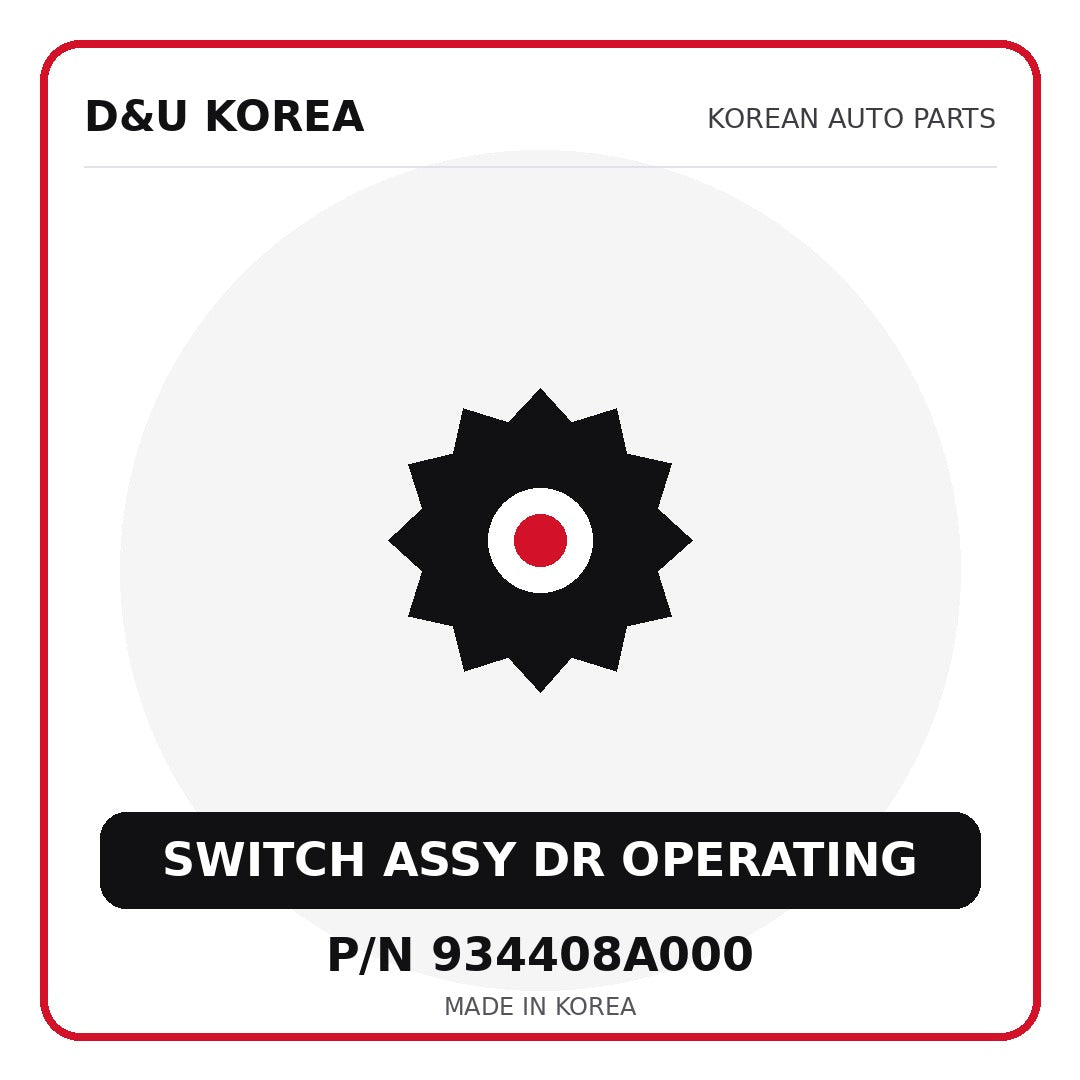 Genuine Mobis SWITCH ASSY DR OPERATING 934408A000 for Korean vehicles | D&U Korea