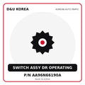 Genuine Mobis SWITCH ASSY DR OPERATING AA96N66190A for Korean vehicles | D&U Korea