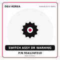 Genuine Mobis SWITCH ASSY DR WARNING 954124F010 for Korean vehicles | D&U Korea
