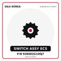 Genuine Mobis SWITCH ASSY ECS 936002G100J7 for Korean vehicles | D&U Korea