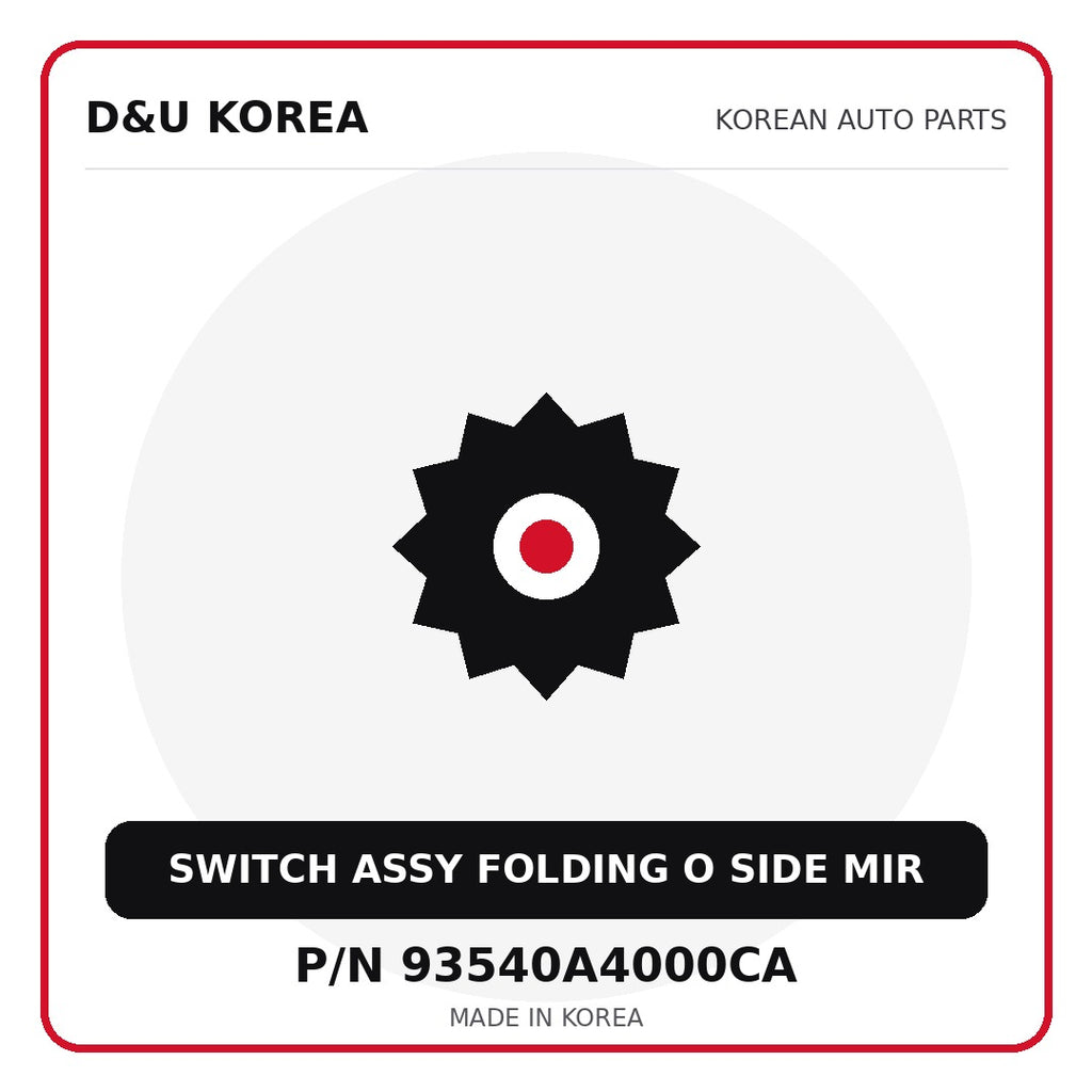 Genuine Mobis SWITCH ASSY FOLDING O SIDE MIR 93540A4000CA for Korean vehicles | D&U Korea