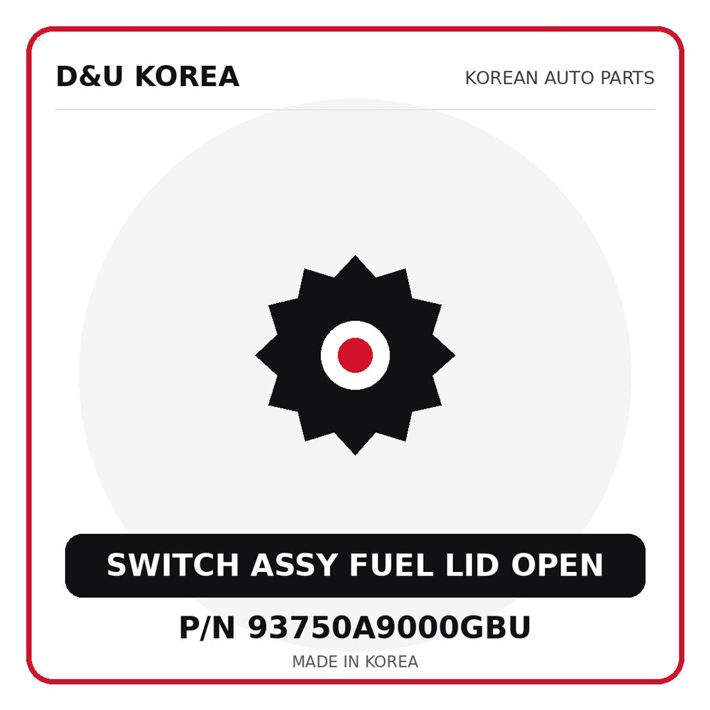 Genuine Mobis SWITCH ASSY FUEL LID OPEN 93750A9000GBU for Korean vehicles | D&U Korea