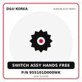 Genuine Mobis SWITCH ASSY HANDS FREE 955101D000WK for Korean vehicles | D&U Korea
