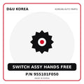 Genuine Mobis SWITCH ASSY HANDS FREE 955101F050 for Korean vehicles | D&U Korea