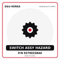 Genuine Mobis SWITCH ASSY HAZARD 937902SBA0 for Korean vehicles | D&U Korea