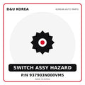 Genuine Mobis SWITCH ASSY HAZARD 937903N000VM5 for Korean vehicles | D&U Korea