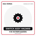 Genuine Mobis SWITCH ASSY HAZARD 93790P1AA0WK for Korean vehicles | D&U Korea