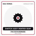 Genuine Mobis SWITCH ASSY HEATED SEAT 937C05M400 for Korean vehicles | D&U Korea