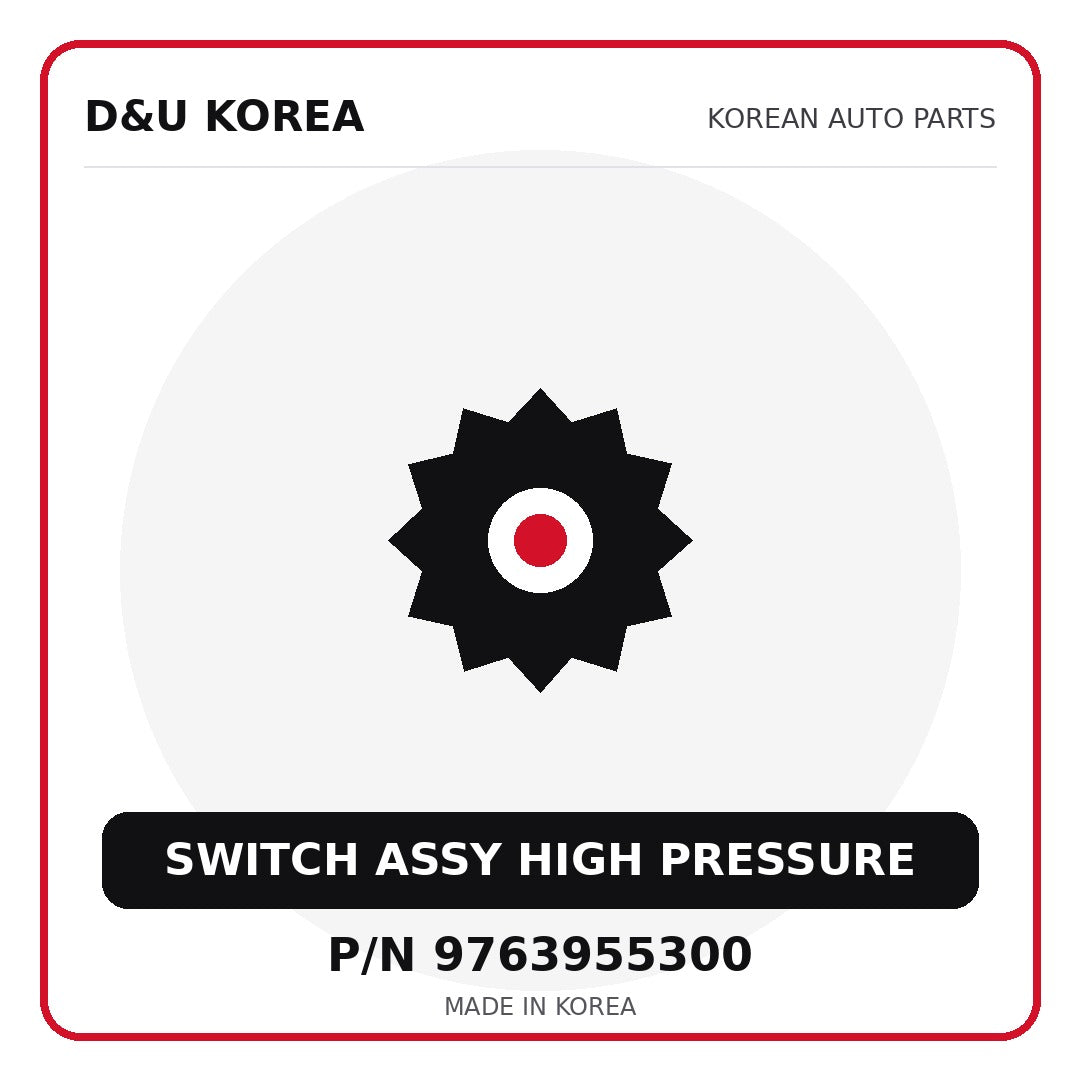 Genuine Mobis SWITCH ASSY HIGH PRESSURE 9763955300 for Korean vehicles | D&U Korea