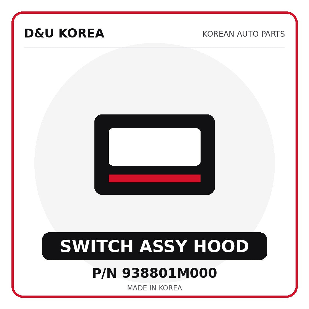 Genuine Mobis SWITCH ASSY HOOD 938801M000 for Korean vehicles | D&U Korea