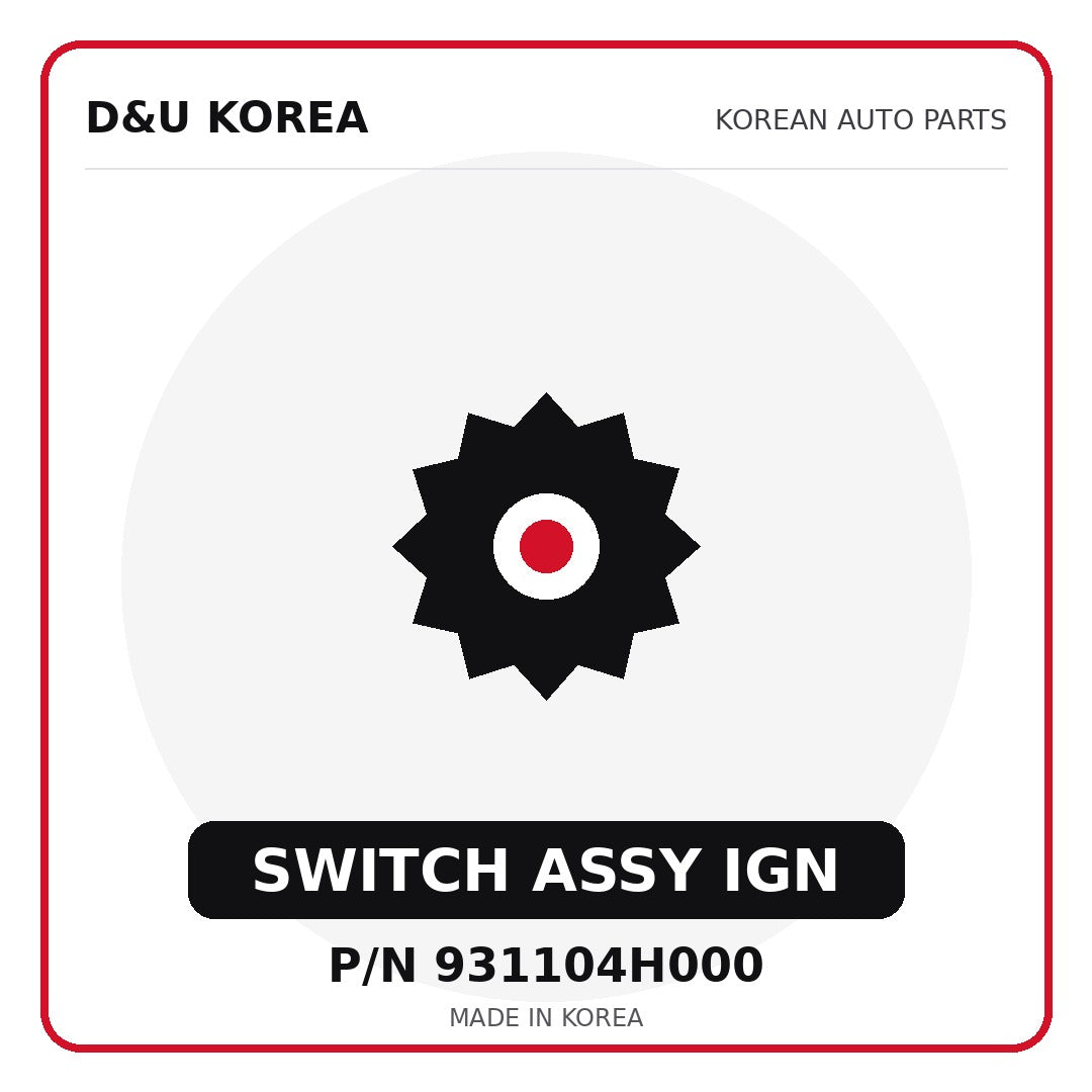 Genuine Mobis SWITCH ASSY IGN 931104H000 for Korean vehicles | D&U Korea