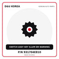 Genuine Mobis SWITCH ASSY KEY ILLUM DR WARNING 931704E810 for Korean vehicles | D&U Korea